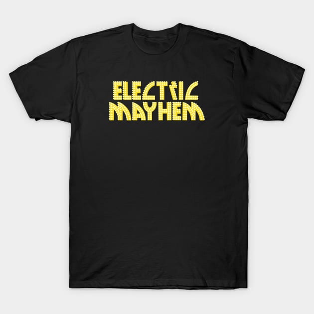 Electric Mayhem Sign T-Shirt by Cultture